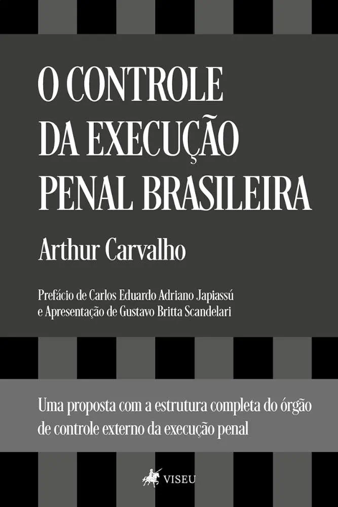 Autor: O Controle Externo da Execução Penal
