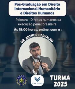 Palestra Direitos Humanos da Execução Penal Brasileira